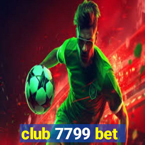 club 7799 bet